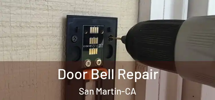  Door Bell Repair San Martin-CA