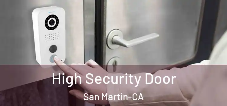 High Security Door San Martin-CA