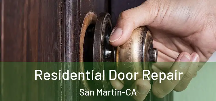 Residential Door Repair San Martin-CA